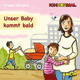 Petzold |  Unser Baby kommt bald - Wissen.Hörspiel ICHHöRMAL | Sonstiges |  Sack Fachmedien
