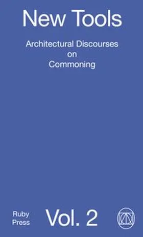 Daraban / Schnee |  New Tools Vol. 2: Architectural Discourses on Commoning | Buch |  Sack Fachmedien