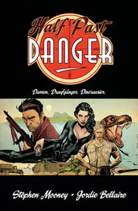 Mooney / Rohleder |  Half Past Danger - Damen. Draufgänger. Dinosaurier. | Buch |  Sack Fachmedien