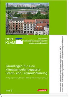 Wende / Rößler / Krüger |  Grundlagen für eine klimawandelangepasste Stadt- und Freiraumplanung | Buch |  Sack Fachmedien