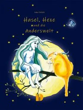 Ortlieb | Hasel, Hexe und die Anderswelt | Buch | 978-3-944102-37-5 | www.sack.de