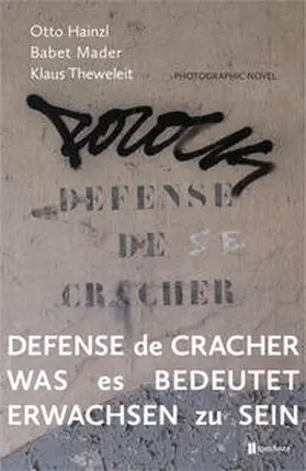 Hainzl / Mader / Theweleit |  Defense de Cracher. Was es bedeutet erwachsen zu sein | Buch |  Sack Fachmedien