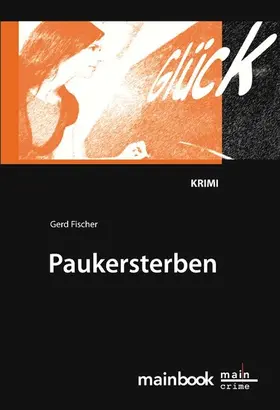 Fischer |  Paukersterben: Frankfurter Schulkrimi | eBook | Sack Fachmedien