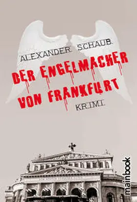 Schaub |  Der Engelmacher von Frankfurt | Buch |  Sack Fachmedien