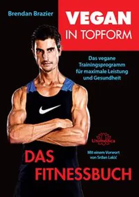 Brazier | Vegan in Topform - Das Fitnessbuch | Buch | 978-3-944125-27-5 | www.sack.de