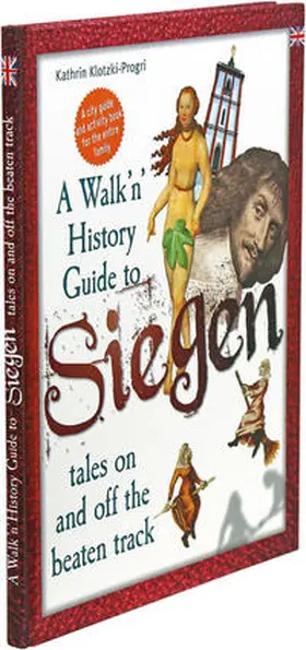 Klotzki-Progri |  A Walk'n' History Guide to Siegen | Buch |  Sack Fachmedien