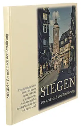 Bingener / Löttgers / Nauck |  Siegen - Vor und nach der Zerstörung | Buch |  Sack Fachmedien