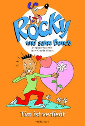 Valentin |  Rocky und seine Bande, Bd. 6: Tim ist verliebt | Buch |  Sack Fachmedien
