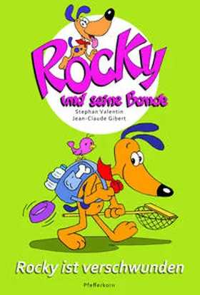 Valentin |  Rocky und seine Bande 09: Rocky ist verschwunden | Buch |  Sack Fachmedien
