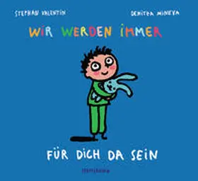 Valentin |  Wir werden immer für dich da sein | Buch |  Sack Fachmedien