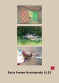 Sella Hasse Verein e.V. c / o ver.di Hamburg / Schiff / Dieckmann |  Sella Hasse Kunstpreis 2012 | Buch |  Sack Fachmedien
