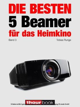 Runge / Wolters | Die besten 5 Beamer für das Heimkino (Band 3) | E-Book | sack.de