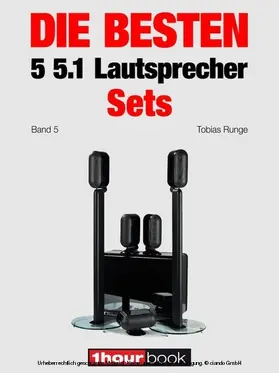 Runge / Maier / Schmitt |  Die besten 5 5.1-Lautsprecher-Sets (Band 5) | eBook | Sack Fachmedien