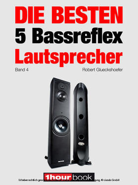 Glueckshoefer / Gather / Schmidt | Die besten 5 Bassreflex-Lautsprecher (Band 4) | E-Book | sack.de