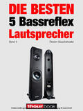 Glueckshoefer / Gather / Schmidt |  Die besten 5 Bassreflex-Lautsprecher (Band 4) | eBook | Sack Fachmedien