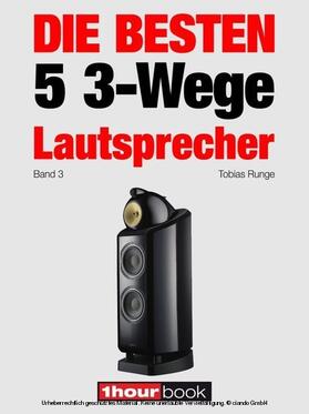 Runge / Michels / Schmidt | Die besten 5 3-Wege-Lautsprecher (Band 3) | E-Book | sack.de