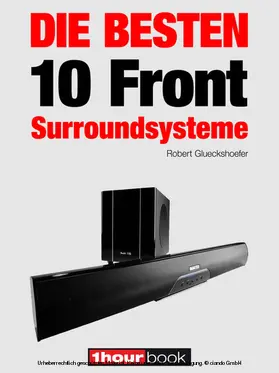 Glueckshoefer / Köhler / Maier |  Die besten 10 Front-Surroundsysteme | eBook | Sack Fachmedien