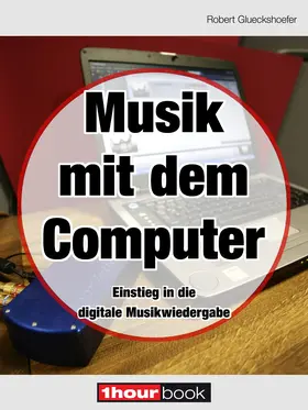 Glueckshoefer |  Musik mit dem Computer | eBook | Sack Fachmedien