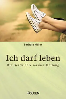 Miller |  Ich darf leben | eBook | Sack Fachmedien
