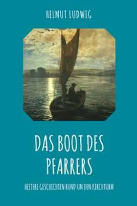 Ludwig |  Das Boot des Pfarrers | eBook | Sack Fachmedien