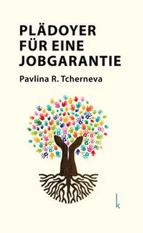 Tcherneva | Plädoyer für eine Jobgarantie | Buch | 978-3-944203-57-7 | www.sack.de
