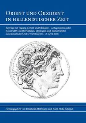Hoffmann / Schmidt |  Orient und Okzident in hellenistischer Zeit | Buch |  Sack Fachmedien