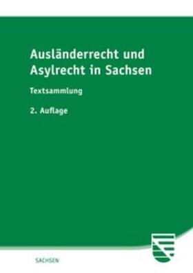 Ausländerrecht und Asylrecht in Sachsen | Buch | 978-3-944210-83-4 | sack.de