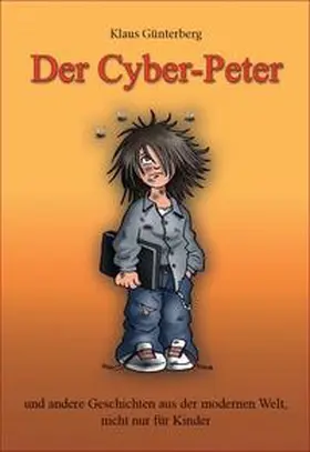 Günterberg | Der Cyber-Peter | Buch | 978-3-944224-75-6 | www.sack.de