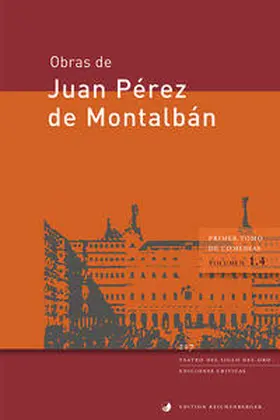 Pérez de Montalbán / Moya García / Di Pastena |  Primer tomo de comedias, IV | Buch |  Sack Fachmedien