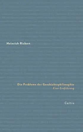 Rickert |  Die Probleme der Geschichtsphilosophie | eBook | Sack Fachmedien