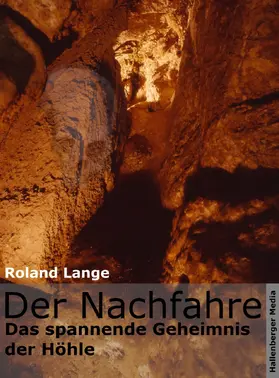 Lange |  Der Nachfahre - Das spannende Geheimnis der Höhle | eBook | Sack Fachmedien