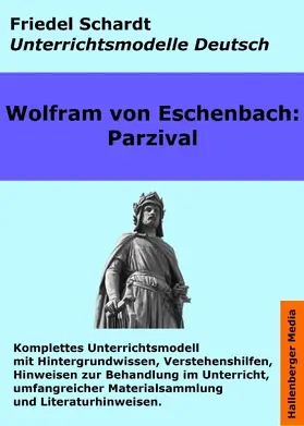 Schardt / Eschenbach |  Parzival. Unterrichtsmodell und Unterrichtsvorbereitungen. Unterrichtsmaterial und komplette Stundenmodelle für den Deutschunterricht. | eBook | Sack Fachmedien