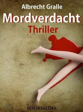 Gralle |  Mordverdacht. Thriller | eBook | Sack Fachmedien