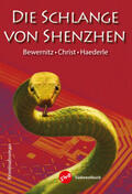Bewernitz / Christ / Haederle |  Die Schlange von Shenzhen | Buch |  Sack Fachmedien