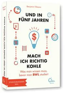 Tillmann |  Und in fünf Jahren mach ich richtig Kohle | Buch |  Sack Fachmedien