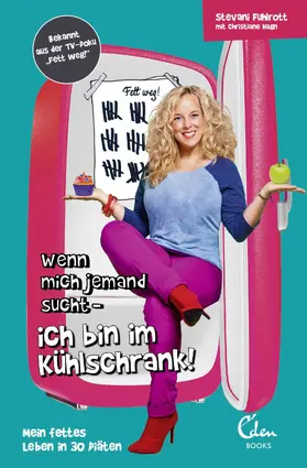 Fuhlrott / Hagn |  Wenn mich jemand sucht - ich bin im Kühlschrank! | eBook | Sack Fachmedien