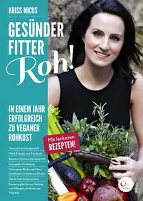 Micus |  Gesünder, Fitter, Roh! | Buch |  Sack Fachmedien