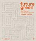  Future green | Buch |  Sack Fachmedien