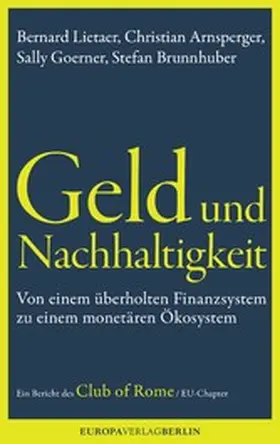 Lietaerr / Arnsperger / Goerner |  Geld und Nachhaltigkeit | eBook | Sack Fachmedien