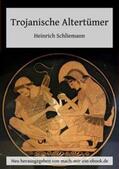 Schliemann |  Trojanische Altertümer | eBook | Sack Fachmedien