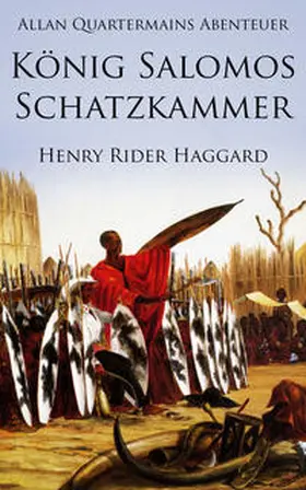 Haggard |  Allan Quatermains Abenteuer: König Salomos Schatzkammer | eBook | Sack Fachmedien