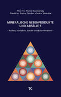 Thiel / Thomé-Kozmiensky / Friedrich |  Mineralische Nebenprodukte und Abfälle 5 | Buch |  Sack Fachmedien