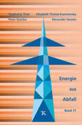 Thiel / Thomé-Kozmiensky / Gosten |  Energie aus Abfall, Band 17 | Buch |  Sack Fachmedien