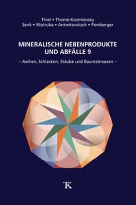 Thiel / Thomé-Kozmiensky / Senk |  Mineralische Nebenprodukte und Abfälle 9 | Buch |  Sack Fachmedien
