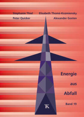 Thiel / Thomé-Kozmiensky / Quicker | Energie aus Abfall, Band 19 | Buch | 978-3-944310-59-6 | sack.de