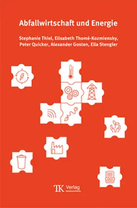 Thiel / Thomé-Kozmiensky / Quicker |  Abfallwirtschaft und Energie, Band 1 | Buch |  Sack Fachmedien