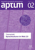 Schiewe / Arendt / Wengeler |  Aptum-Themenheft »Sprache im Web 2.0« | Buch |  Sack Fachmedien