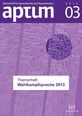 Spieß / Hüpper |  Aptum, Zeitschrift für Sprachkritik und Sprachkultur 9. Jahrgang, 2013, Heft 3 | Buch |  Sack Fachmedien