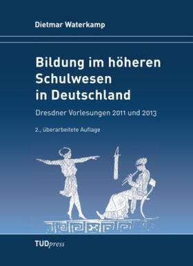 Waterkamp |  Bildung im höheren Schulwesen in Deutschland | Buch |  Sack Fachmedien