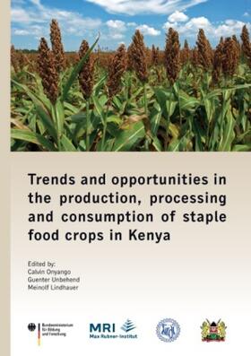 Onyango / Unbehend / Lindhauer | Trends and opportunities in the production, processing and consumption of staple food crops in Kenya | Buch | 978-3-944331-17-1 | sack.de